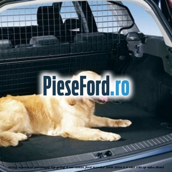 Grilaj separator portbagaj tip grilaj 5 usi combi Ford Mondeo 2008-2014 2.0 TDCi 130 cp Grilaj separator portbagaj tip grilaj 5 usi combi Ford Mondeo 2008-2014 2.0 TDCi 130 cp AZBA diesel