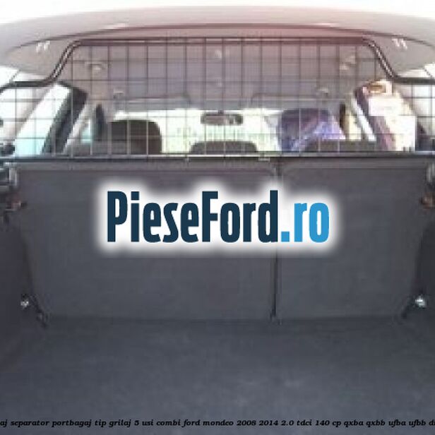 Grilaj separator portbagaj tip grilaj 5 usi combi Ford Mondeo 2008-2014 2.0 TDCi 140 cp QXBA, QXBB, UFBA, UFBB diesel