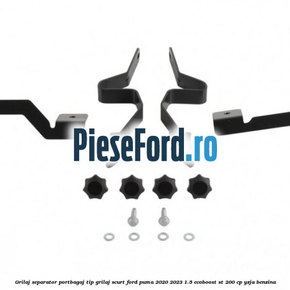 Grilaj separator portbagaj tip grilaj scurt Ford Puma 2020-2023 1.5 EcoBoost ST 200 cp YZJA benzina