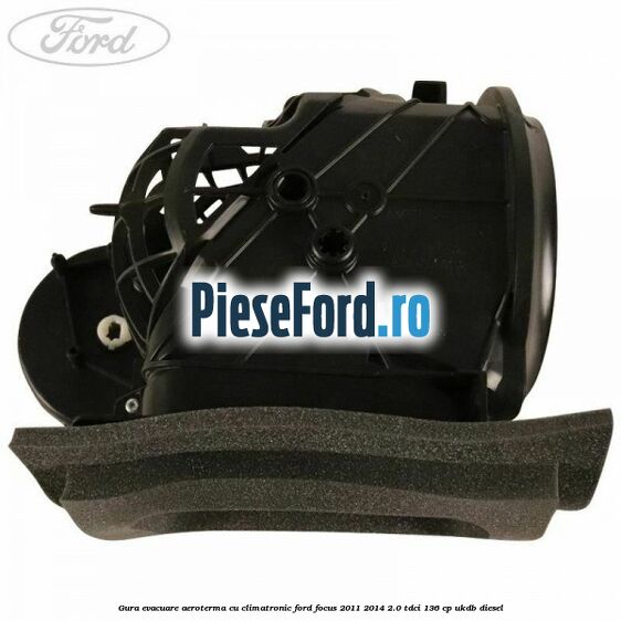 Gura evacuare aeroterma cu climatronic Ford Focus 2011-2014 2.0 TDCi 136 cp UKDB diesel