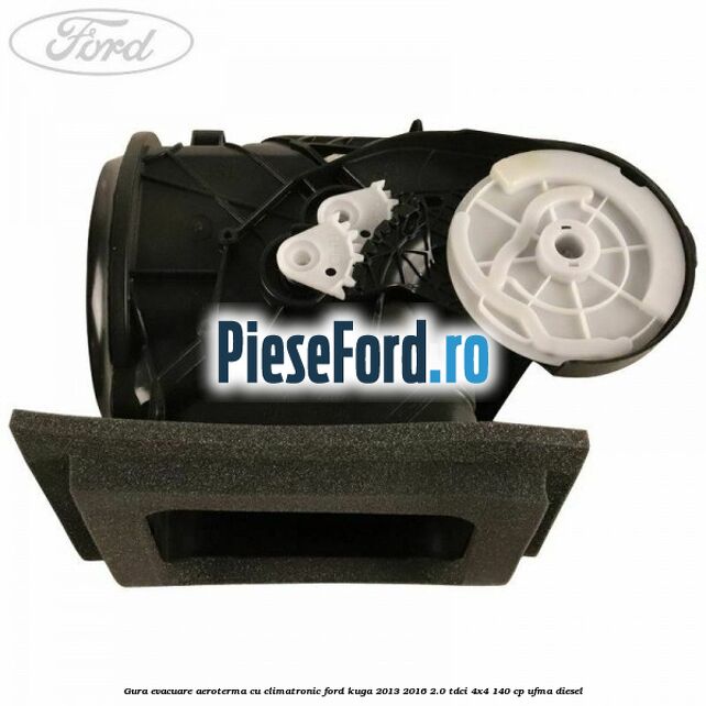 Gura evacuare aeroterma cu climatronic Ford Kuga 2013-2016 2.0 TDCi 4x4 140 cp UFMA diesel