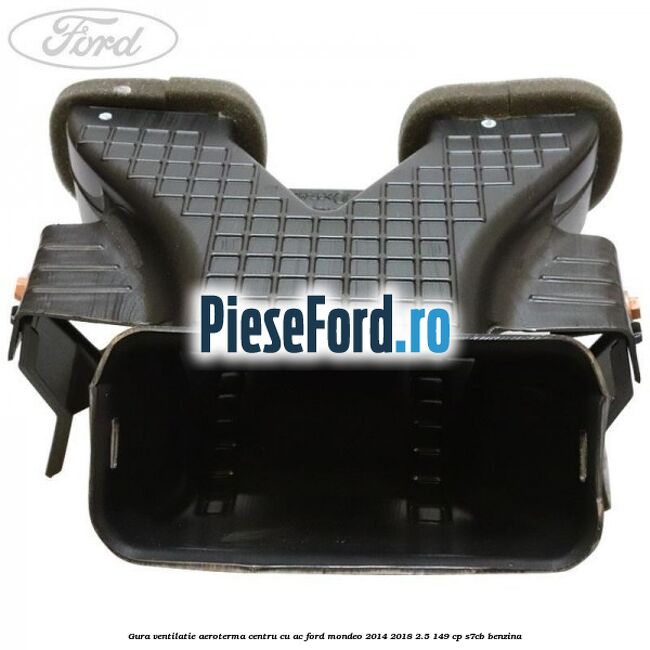 Gura ventilatie aeroterma centru cu AC Ford Mondeo 2014-2018 2.5 149 cp S7CB benzina