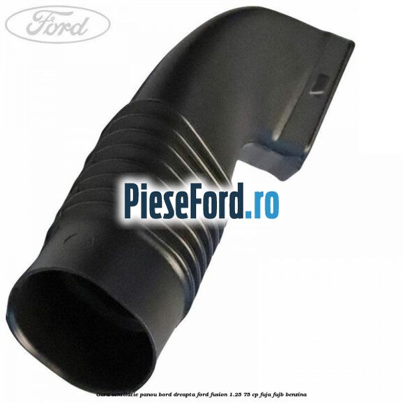 Gura ventilatie panou bord dreapta Ford Fusion 1.25 75 cp FUJA, FUJB benzina
