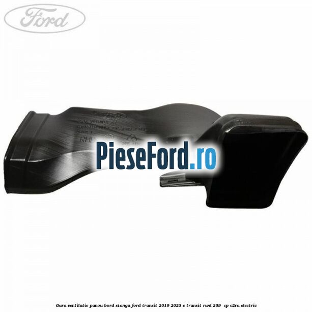 Gura ventilatie panou bord stanga Ford Transit 2019-2023 E-TRANSIT RWD 269  cp C2RA electric