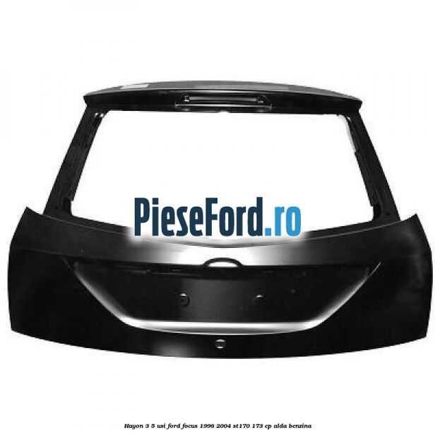 Hayon 3/5 usi Ford Focus 1998-2004 ST170 173 cp ALDA benzina