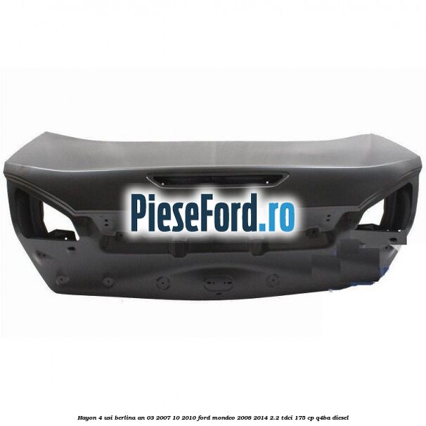 Hayon 4 usi berlina an 03/2007-10/2010 Ford Mondeo 2008-2014 2.2 TDCi 175 cp Q4BA diesel