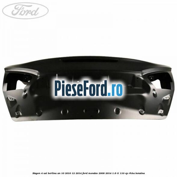 Hayon 4 usi berlina an 10/2010-12/2014 Ford Mondeo 2008-2014 1.6 Ti 110 cp