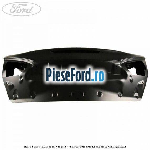 Hayon 4 usi berlina an 10/2010-12/2014 Ford Mondeo 2008-2014 1.8 TDCi 125 cp KHBA, QYBA diesel