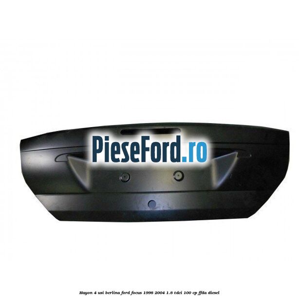 Hayon 4 usi berlina Ford Focus 1998-2004 1.8 TDCi 100 cp FFDA diesel