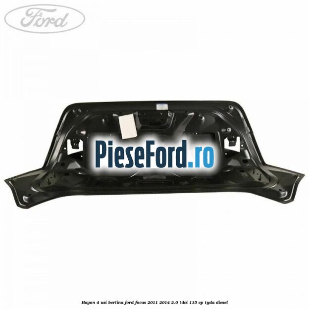Hayon 4 usi berlina Ford Focus 2011-2014 2.0 TDCi 115 cp TYDA diesel