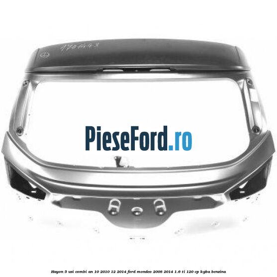 Hayon 5 usi combi an 10/2010-12/2014 Ford Mondeo 2008-2014 1.6 Ti 120 cp Hayon 5 usi combi an 10/2010-12/2014 Ford Mondeo 2008-2014 1.6 Ti 120 cp KGBA benzina