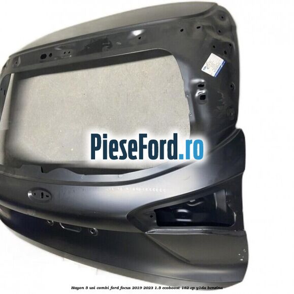 Hayon 5 usi combi Ford Focus 2019-2023 1.5 EcoBoost 182 cp Y1DA benzina