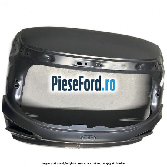 Hayon 5 usi combi Ford Focus 2019-2023 1.5 Ti-VCT 120 cp Y2DA benzina
