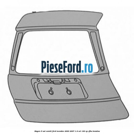 Hayon 5 usi combi Ford Mondeo 2000-2007 1.8 SCi 130 cp CFBA benzina