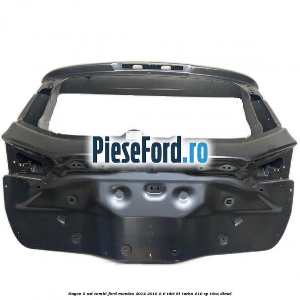 Hayon 5 usi combi Ford Mondeo 2014-2018 2.0 TDCi Bi-Turbo 210 cp T9CA diesel