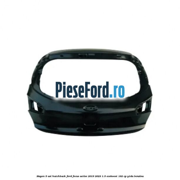 Hayon 5 usi hatchback Ford Focus Active 2019-2023 1.5 EcoBoost 182 cp Y1DA benzina