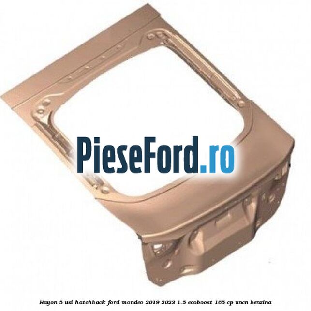 Hayon 5 usi hatchback Ford Mondeo 2019-2023 1.5 EcoBoost 165 cp UNCN benzina