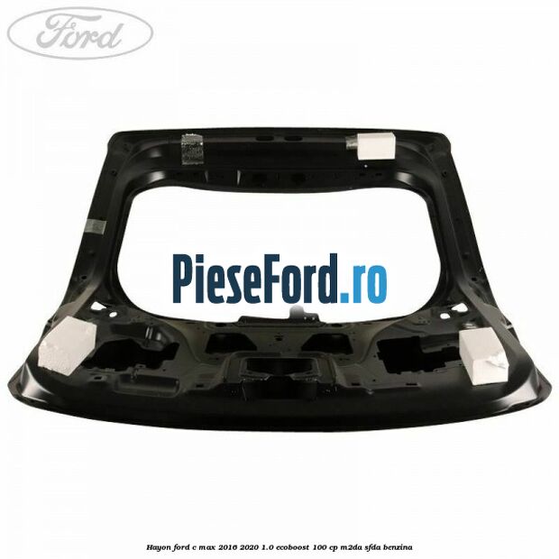 Hayon Ford C-Max 2016-2020 1.0 EcoBoost 100 cp M2DA, SFDA benzina