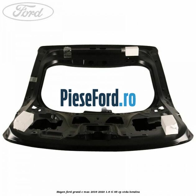 Hayon Ford Grand C-Max 2016-2020 1.6 Ti 85 cp XTDA benzina