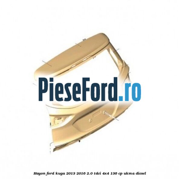 Hayon Ford Kuga 2013-2016 2.0 TDCi 4x4 136 cp UKMA diesel