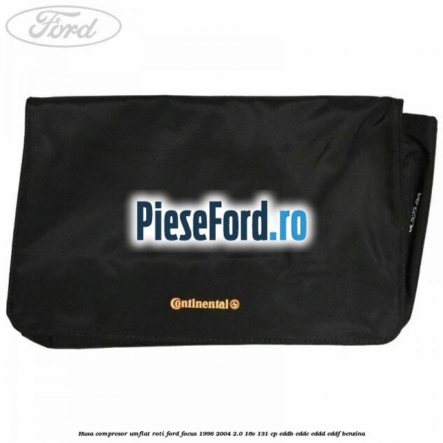 Husa compresor umflat roti Ford Focus 1998-2004 2.0 16V 131 cp EDDB, EDDC, EDDD, EDDF benzina