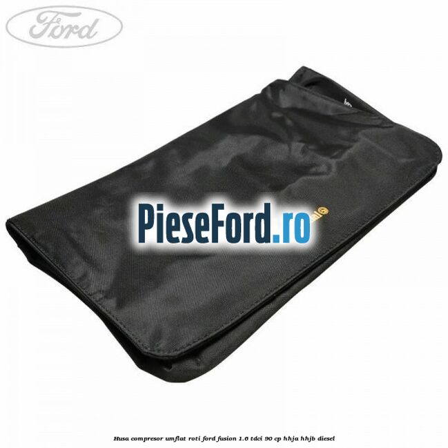 Husa compresor umflat roti Ford Fusion 1.6 TDCi 90 cp HHJA, HHJB diesel