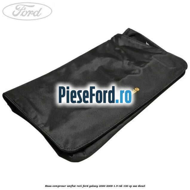 Husa compresor umflat roti Ford Galaxy 2000-2006 1.9 TDI 130 cp ASZ diesel