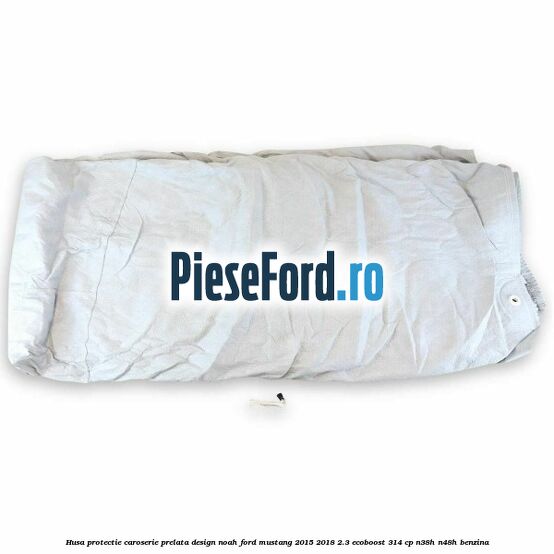 Husa protectie caroserie, prelata, design Noah Ford Mustang 2015-2018 2.3 EcoBoost 314 cp N38H, N48H benzina