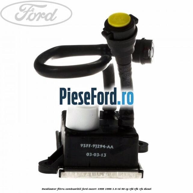 Incalizator filtru combustibil Ford Escort 1995-1998 1.8 TD 90 cp RFD, RFK, RFS diesel