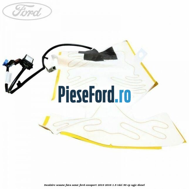 Incalzire scaune fata sezut Ford EcoSport 2013-2018 1.5 TDCi 90 cp UGJE diesel