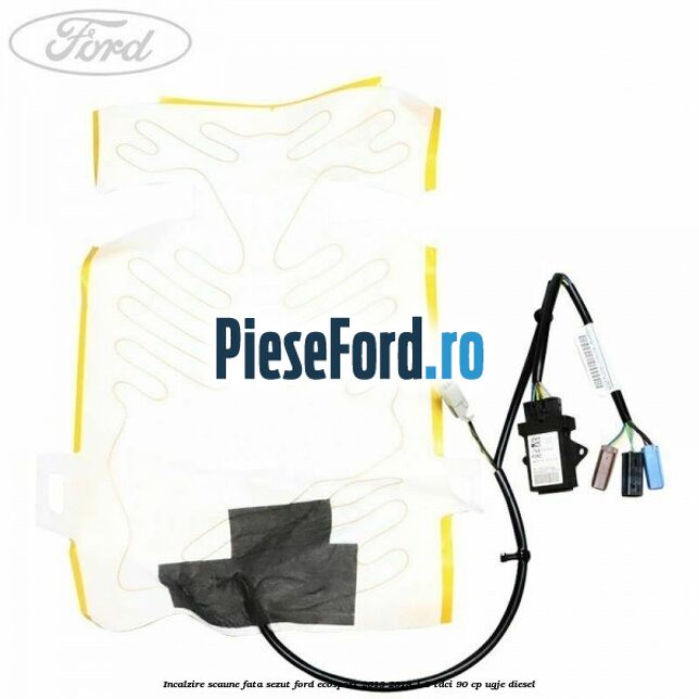 Incalzire scaune fata sezut Ford EcoSport 2013-2018 1.5 TDCi 90 cp UGJE diesel