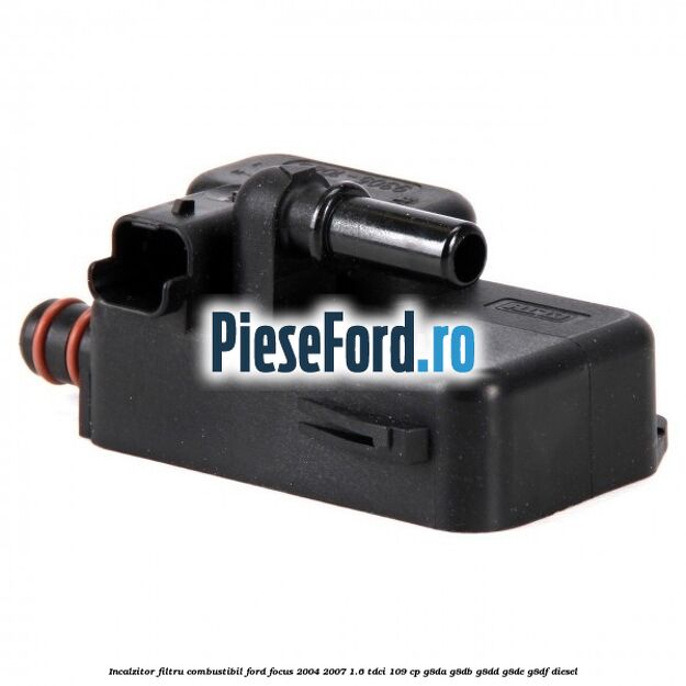 Incalzitor filtru combustibil Ford Focus 2004-2007 1.6 TDCi 109 cp Incalzitor filtru combustibil Ford Focus 2004-2007 1.6 TDCi 109 cp G8DA, G8DB, G8DD, G8DE, G8DF diesel