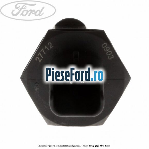 Incalzitor filtru combustibil Ford Fusion 1.4 TDCi 68 cp F6JA, F6JB diesel