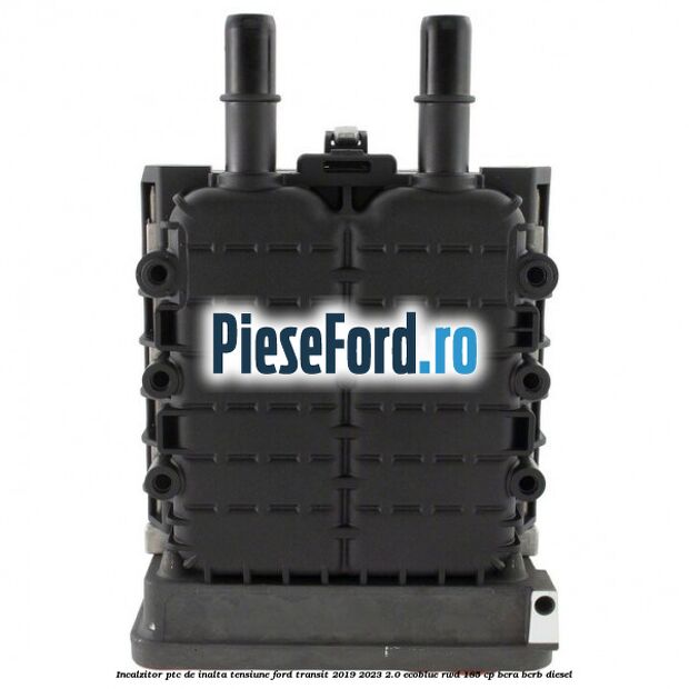 Incalzitor PTC de inalta tensiune Ford Transit 2019-2023 2.0 EcoBlue RWD 185 cp BCRA, BCRB diesel