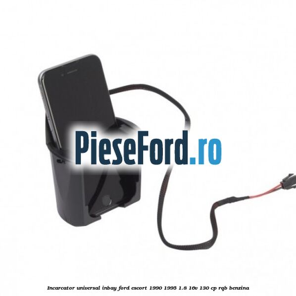 Incarcator universal INBAY Ford Escort 1990-1995 1.8 16V 130 cp RQB benzina