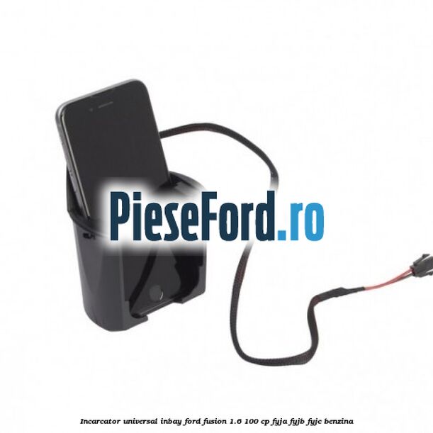 Incarcator universal INBAY Ford Fusion 1.6 100 cp FYJA, FYJB, FYJC benzina
