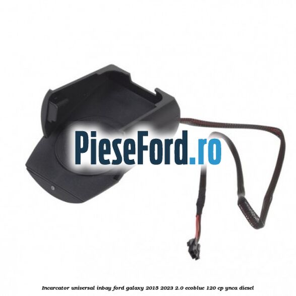 Incarcator universal INBAY Ford Galaxy 2015-2023 2.0 EcoBlue 120 cp YNCA diesel