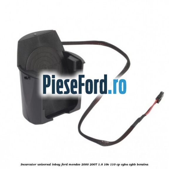 Incarcator universal INBAY Ford Mondeo 2000-2007 1.8 16V 110 cp CGBA, CGBB benzina