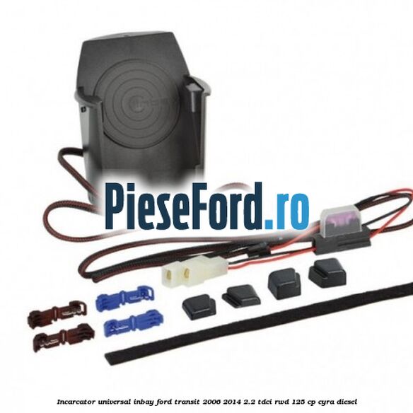 Incarcator universal INBAY Ford Transit 2006-2014 2.2 TDCi RWD 125 cp CYRA diesel