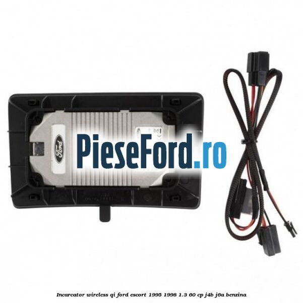 Incarcator wireless QI Ford Escort 1995-1998 1.3 60 cp J4B, J6A benzina
