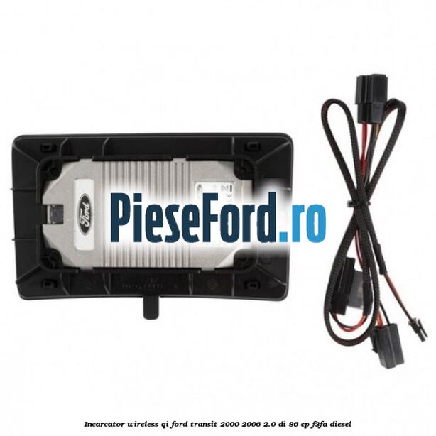 Incarcator wireless QI Ford Transit 2000-2006 2.0 DI 86 cp Incarcator wireless QI Ford Transit 2000-2006 2.0 DI 86 cp F3FA diesel
