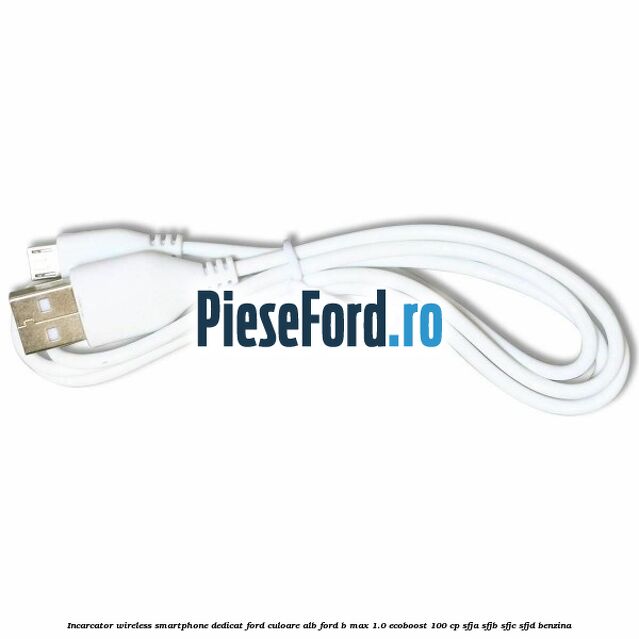 Incarcator wireless smartphone dedicat Ford culoare alb Ford B-Max 1.0 EcoBoost 100 cp SFJA, SFJB, SFJC, SFJD benzina