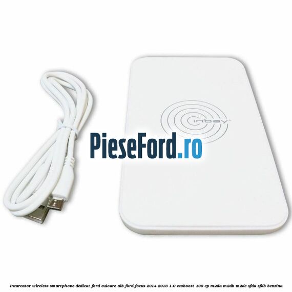 Incarcator wireless smartphone dedicat Ford culoare alb Ford Focus 2014-2018 1.0 EcoBoost 100 cp M2DA, M2DB, M2DC, SFDA, SFDB benzina