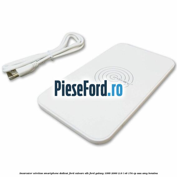 Incarcator wireless smartphone dedicat Ford culoare alb Ford Galaxy 1995-2000 2.8 i V6 174 cp AAA, AMY benzina