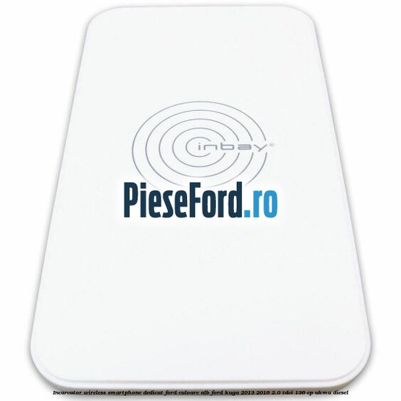 Incarcator wireless smartphone dedicat Ford culoare alb Ford Kuga 2013-2016 2.0 TDCi 136 cp UKMA diesel