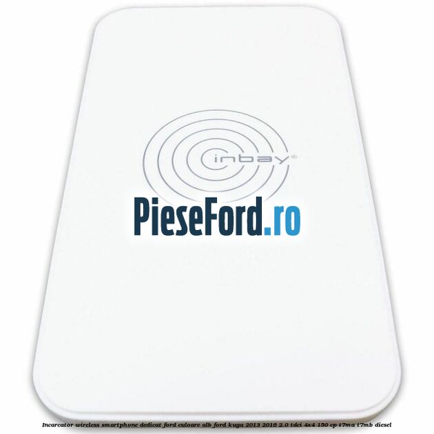Incarcator wireless smartphone dedicat Ford culoare alb Ford Kuga 2013-2016 2.0 TDCi 4x4 150 cp T7MA, T7MB diesel
