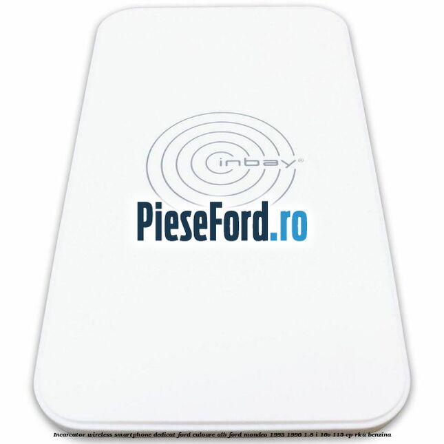Incarcator wireless smartphone dedicat Ford culoare alb Ford Mondeo 1993-1996 1.8 i 16V 115 cp RKA benzina