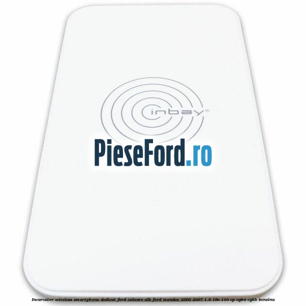 Incarcator wireless smartphone dedicat Ford culoare alb Ford Mondeo 2000-2007 1.8 16V 110 cp CGBA, CGBB benzina