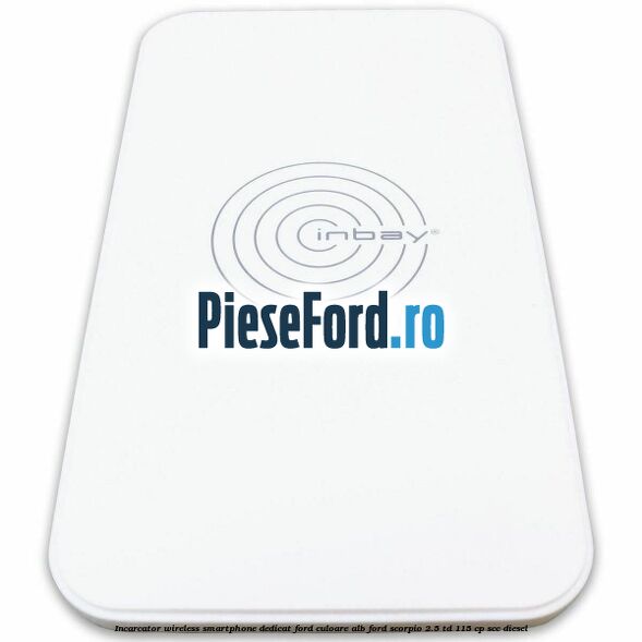Incarcator wireless smartphone dedicat Ford culoare alb Ford Scorpio 2.5 TD 115 cp SCC diesel