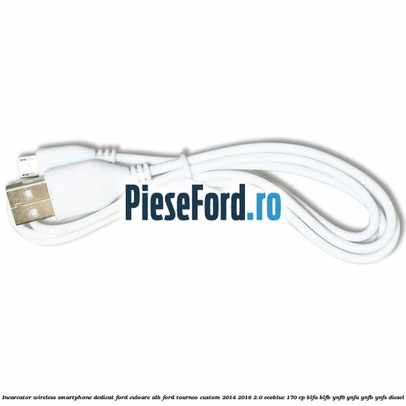 Incarcator wireless smartphone dedicat Ford culoare alb Ford Tourneo Custom 2014-2018 2.0 EcoBlue 170 cp BLFA, BLFB, YNF6, YNFA, YNFB, YNFS diesel